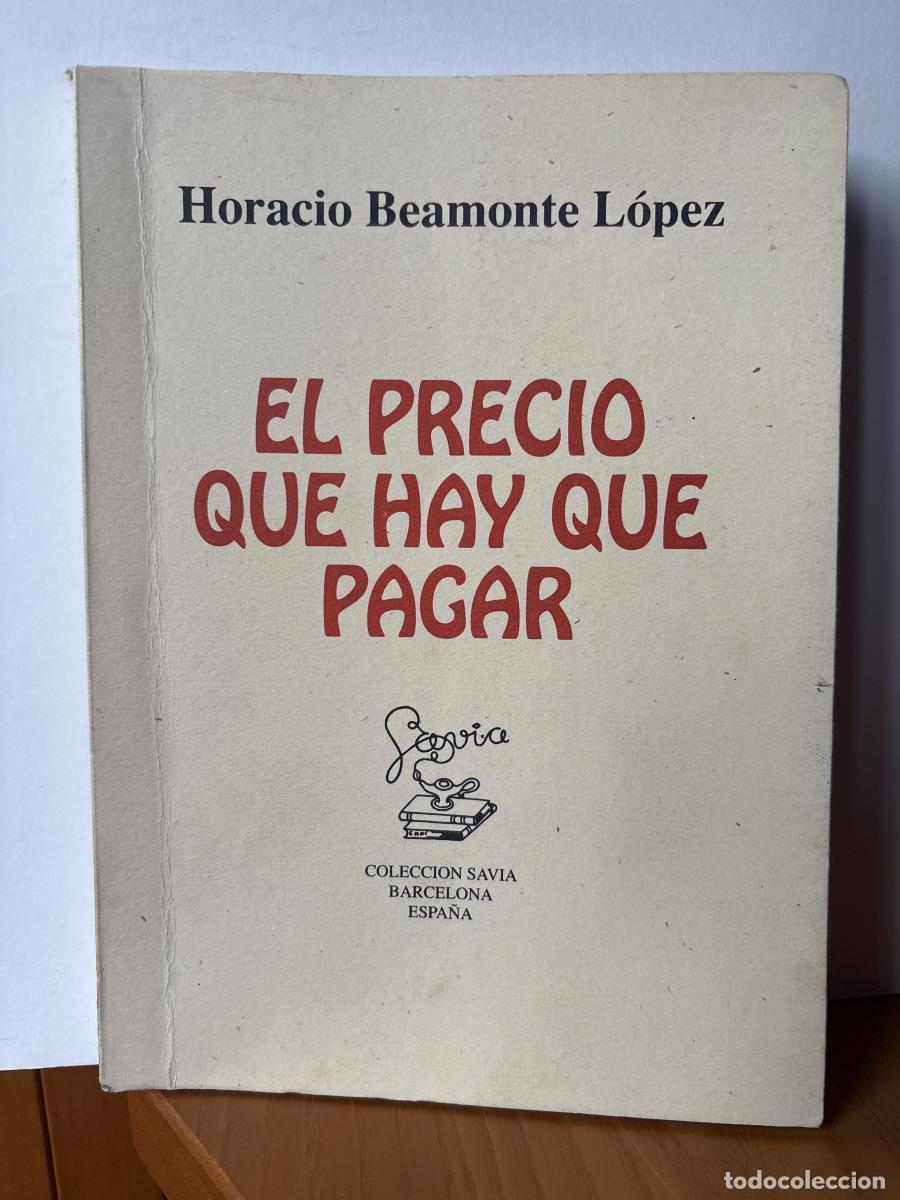 Libros: El precio que hay que pagar - Horacio Beamonte L&oacute;pez TDK267