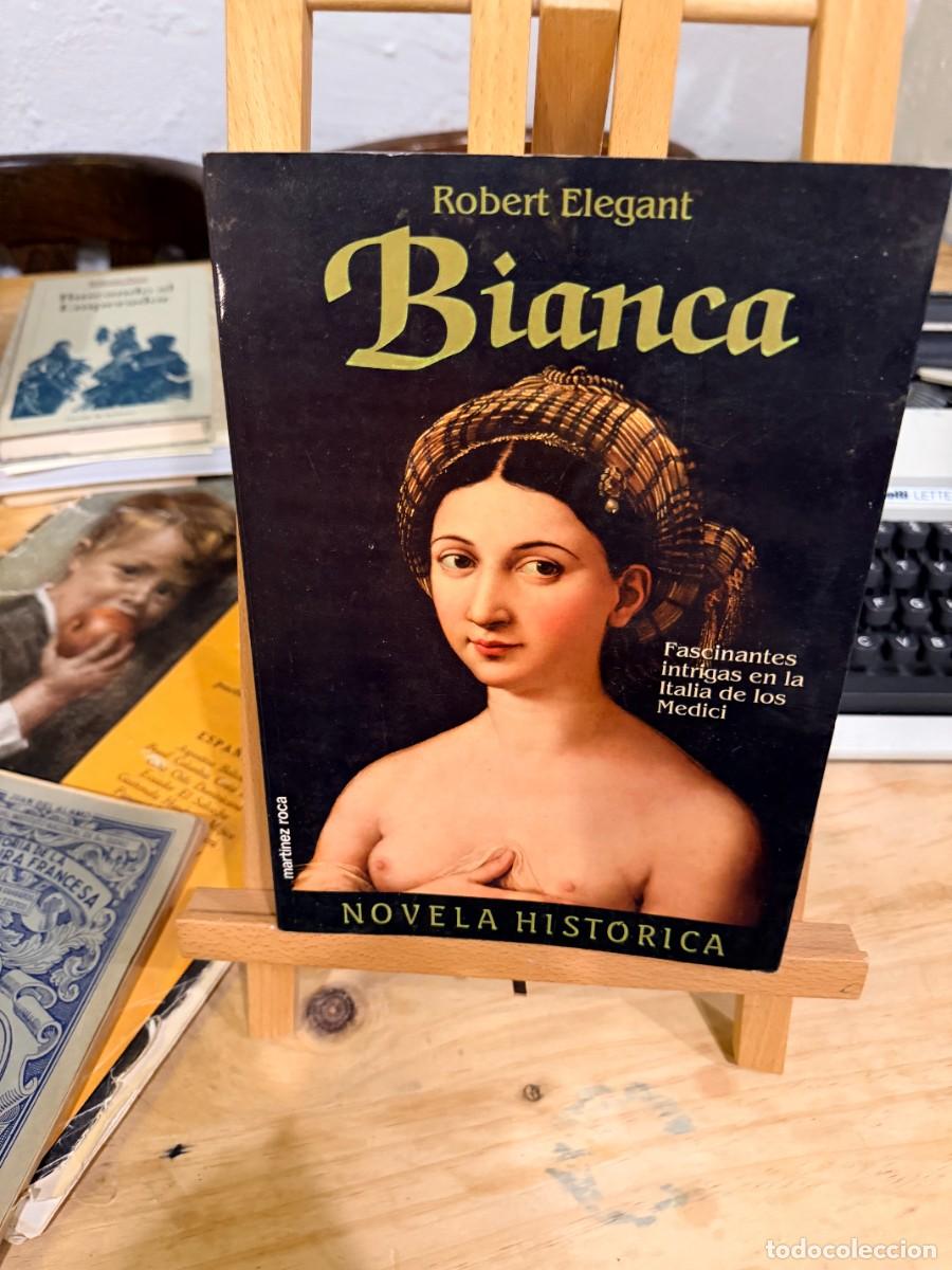 Libros: BIANCA- ROBERT ELEGANT- NOVELA HIST&Oacute;RICA - Foto 1