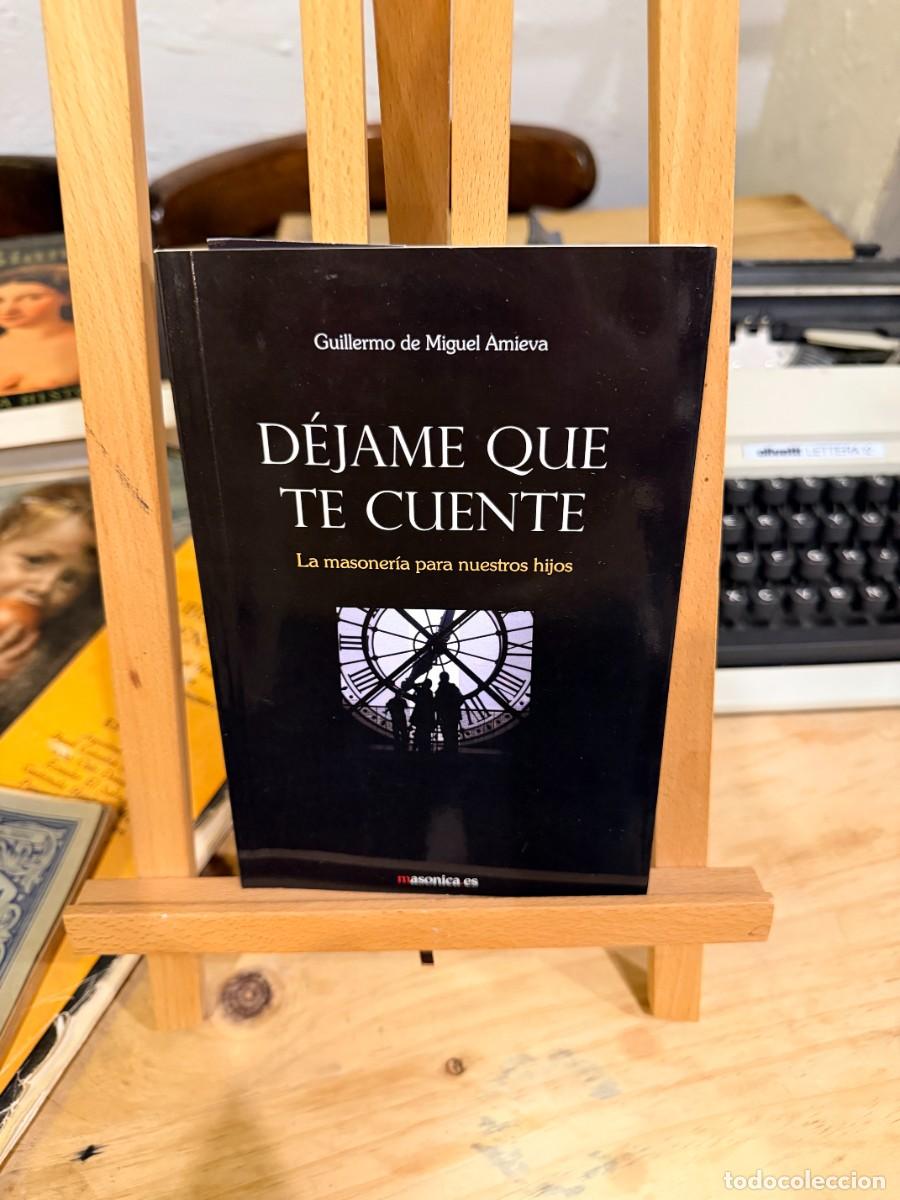 Libros: D&eacute;jame Que Te Cuente La Masoner&iacute;a Nuestros Hijos- GUILLERMO DE MIGUEL AMEIVA- MAS&Oacute;NICA