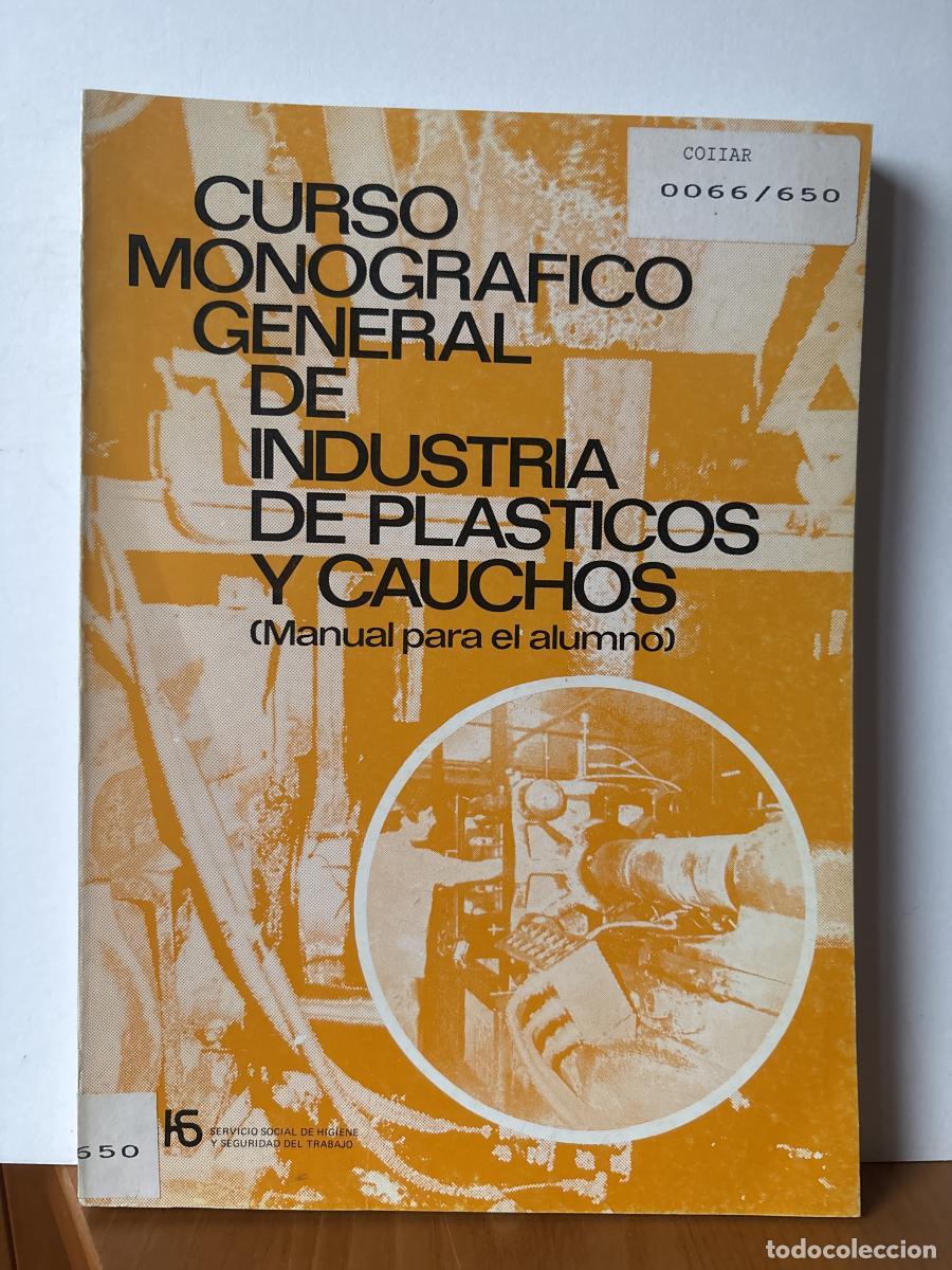 Libros: Curso monogr&aacute;fico general de industria de pl&aacute;sticos y caucho - Servicio Social de Higiene y Segurida