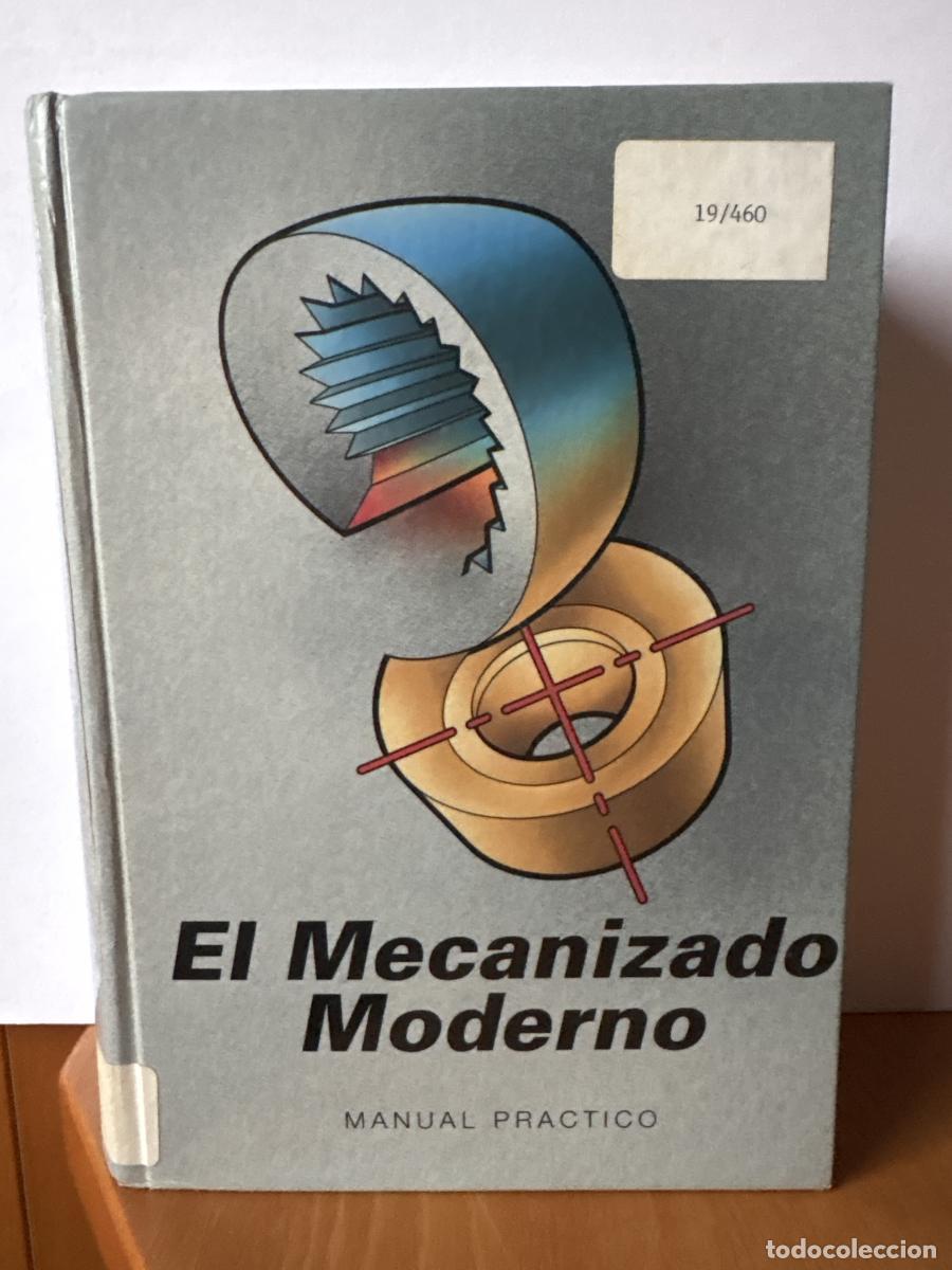 Libros: Mecanizado Moderno : Manual Pr&aacute;ctico - AA.VV TDK284