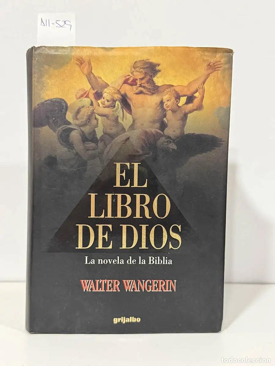 Libros: WANGERIN, Walter. - El Libro de Dios. La novela de la Biblia. - Foto 1