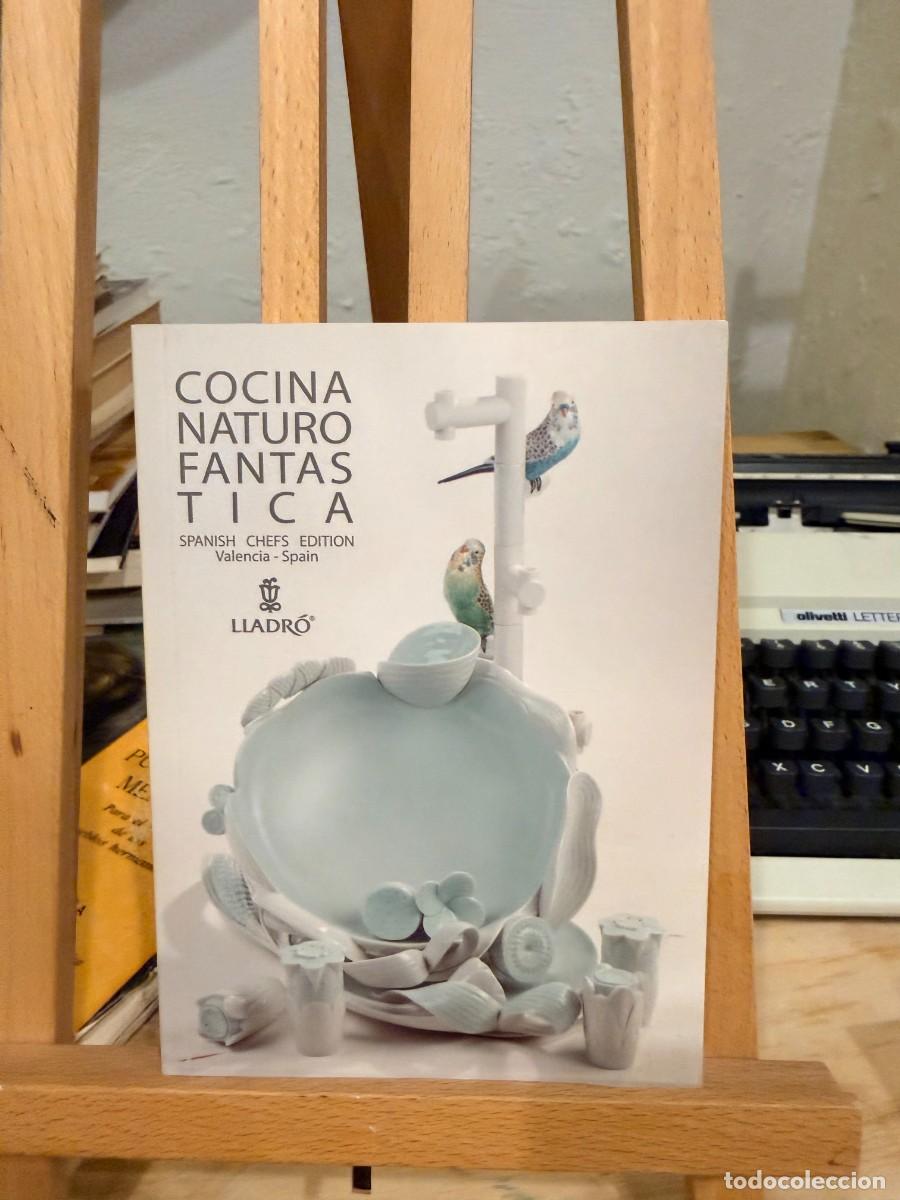 Libros: COCINA NATURO FANT&Aacute;STICA- SPANISH CHEF EDITION- LLADR&Oacute;