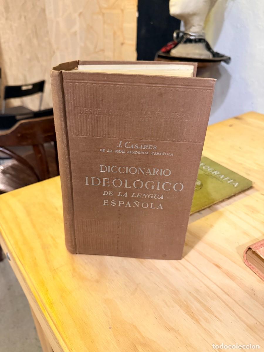 Libros: DICCIONARIO IDEOL&Oacute;GICO DE LA LENGUA ESPA&Ntilde;OLA- J. CASARES