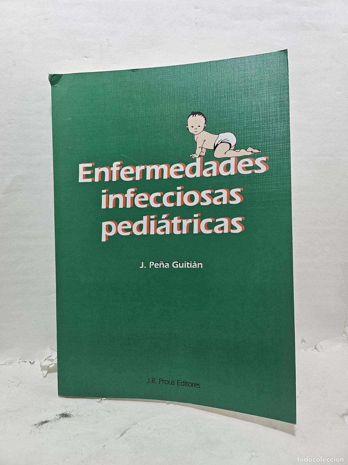 Libros: ENFERMEDADES INFECCIOSAS PEDIATRICAS - ; J. Pe&ntilde;a Guiti&aacute;n