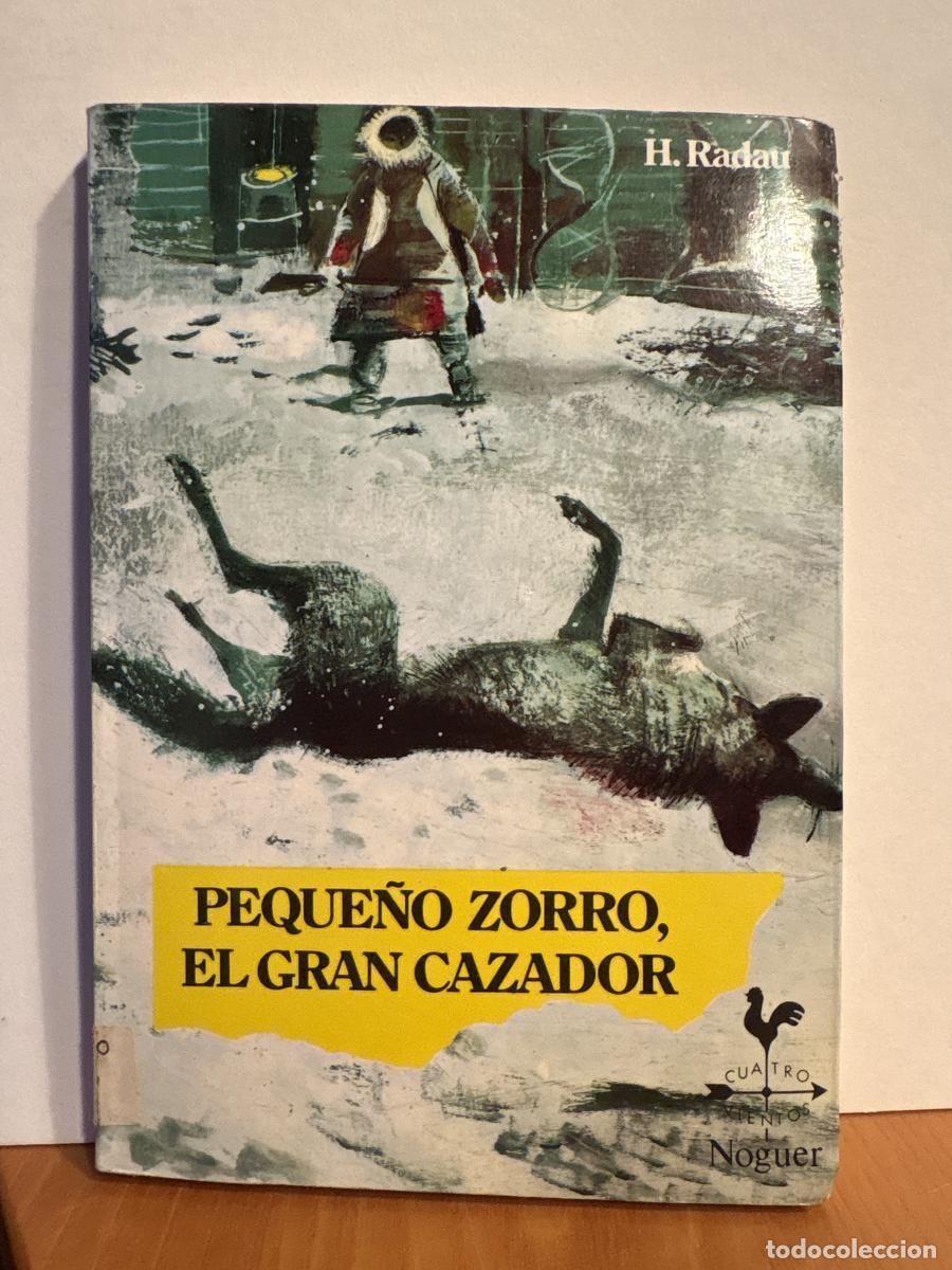 Libros: Peque&ntilde;o zorro, el gran cazador - Hans Radau TDK606