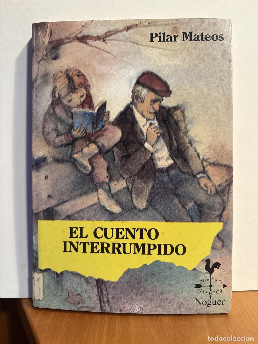 Libros: El cuento interrumpido - Pilar Mateos - Foto 1