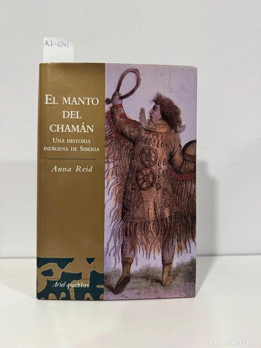 Libros: REID, Anna. - El manto del cham&aacute;n. Una historia ind&iacute;gena de Siberia.