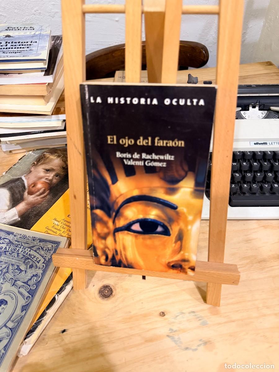 Libros: El Ojo del Fara&oacute;n - Boris de Rachewiltz / Valent&iacute; G&oacute;mez - Idea y Creaci&oacute;n Editorial