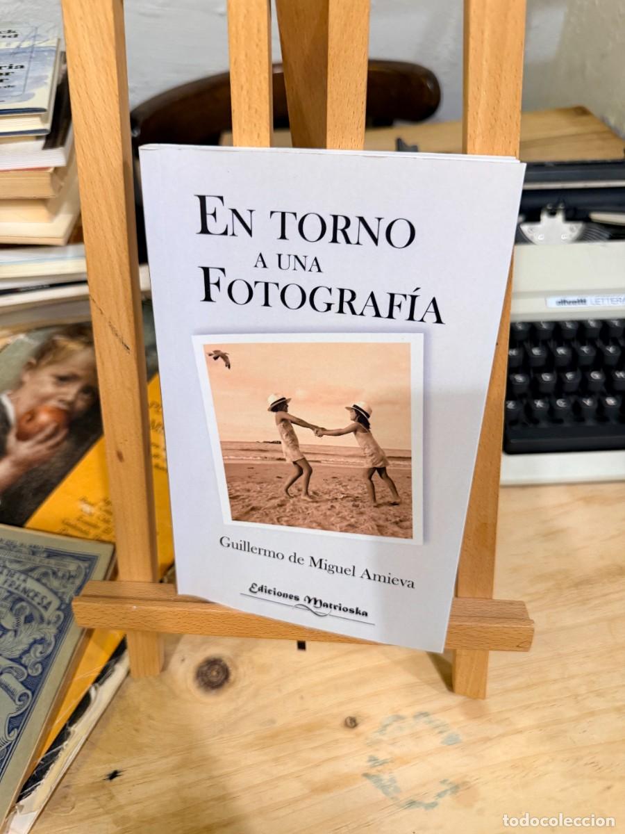 Libros: EN TORNO A UNA FOTOGRAF&Iacute;A- GUILLERMO DE MIGUEL AMIEVA