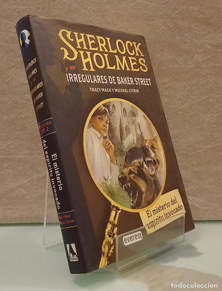 Libros: El misterio del esp&iacute;ritu invocado (Sherlock Holmes y los irregulares de Baker Street) - Tracy Mack y