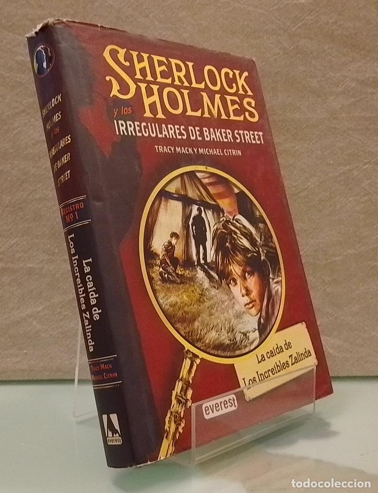 Libros: La ca&iacute;da de los incre&iacute;bles Zalinda (Sherlock Holmes y los irregulares de Baker Street) - Tracy Mack