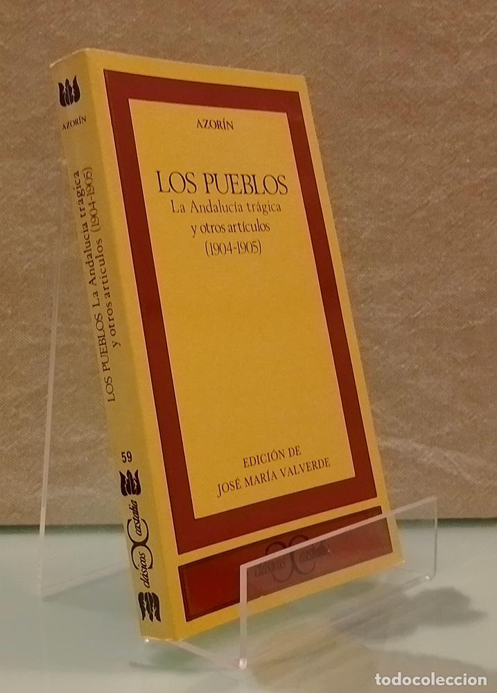 Libros: Los pueblo. La Andaluc&iacute;a tr&aacute;gica y otros art&iacute;culos 1904-1905 - Azor&iacute;n