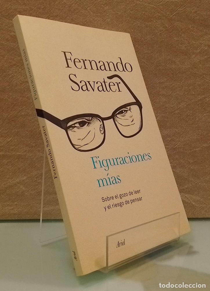 Libros: Figuraciones m&iacute;as. Sobre el gozo de leer y el riesgo de pensar - Fernando Savater