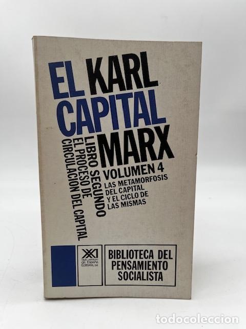 Libros: MARX, Karl. - El Capital. Libro segundo: El proceso de circulaci&oacute;n del capital (vol. 4).