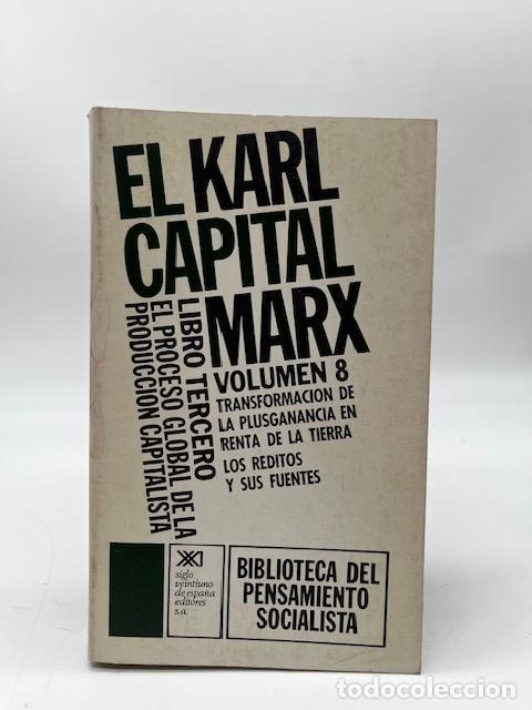 B&uuml;cher: MARX, Karl. - El Capital. Libro tercero: El proceso global de la producci&oacute;n del capital (vol. 8).