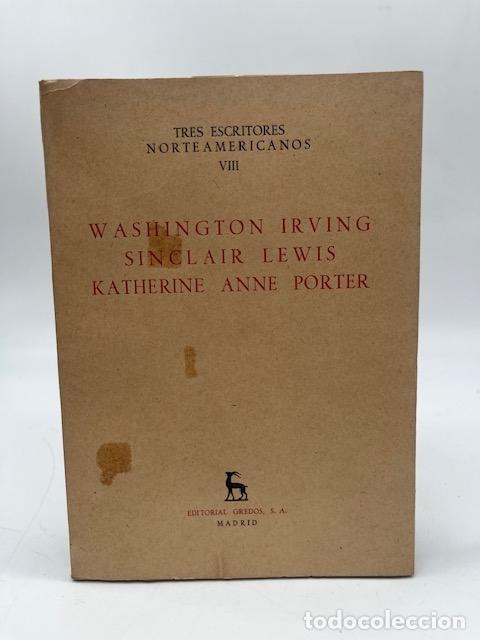 Livres: VVAA. - Tres escritores norteamericanos: Washington Irving, Sinclair Lewis, Katherine Anne Porter.