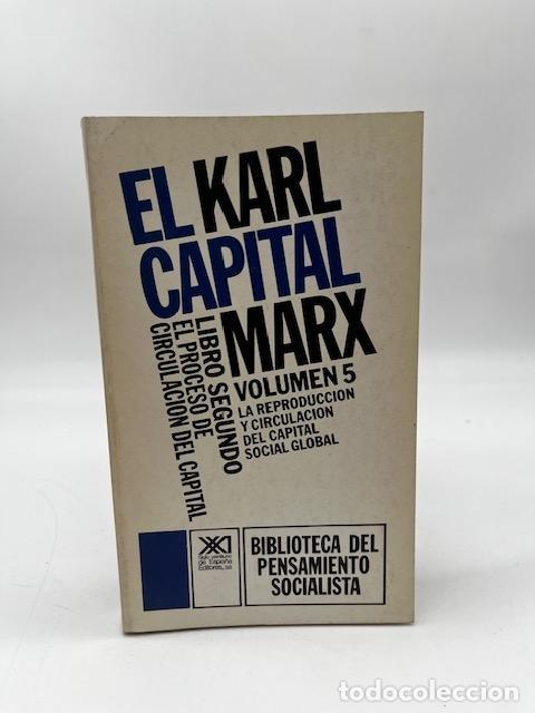 Libros: El Capital. Libro segundo: El proceso de circulaci&oacute;n del capital (vol. 5).