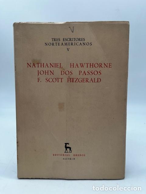 Libros: VVAA. - Tres escritores norteamericanos: Nathaniel Hawthorne, John Dos Passos, F. Scott Fitzgerald.