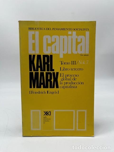 Libros: El Capital. Libro tercero: El proceso global de la producci&oacute;n del capital (vol. 7).