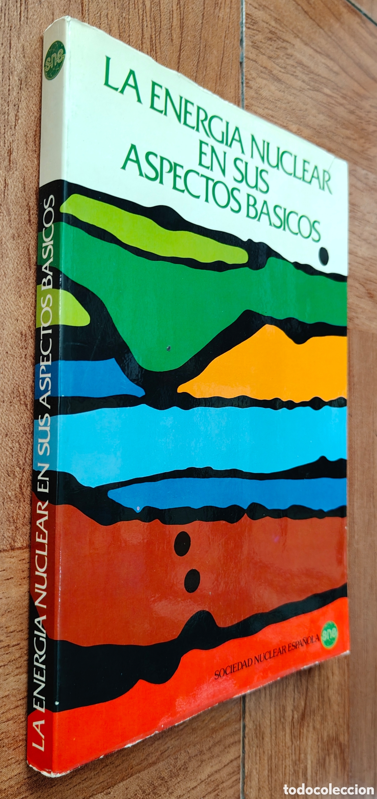 Livros em segunda m&atilde;o: La Energ&iacute;a Nuclear en sus aspectos B&aacute;sicos � Sociedad Nuclear Espa&ntilde;ola - VV. AA.