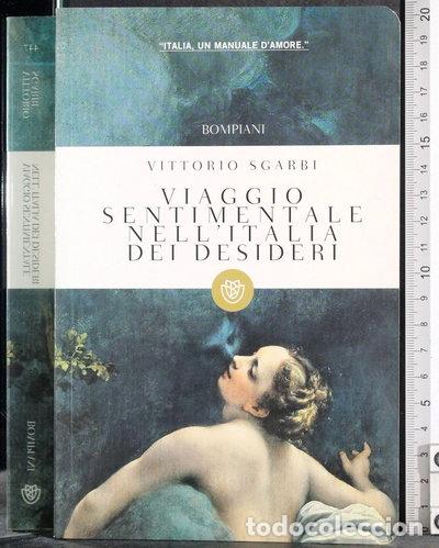 Libri di seconda mano: Viaggio sentimentale nell'Italia dei desideri- 9788845268373