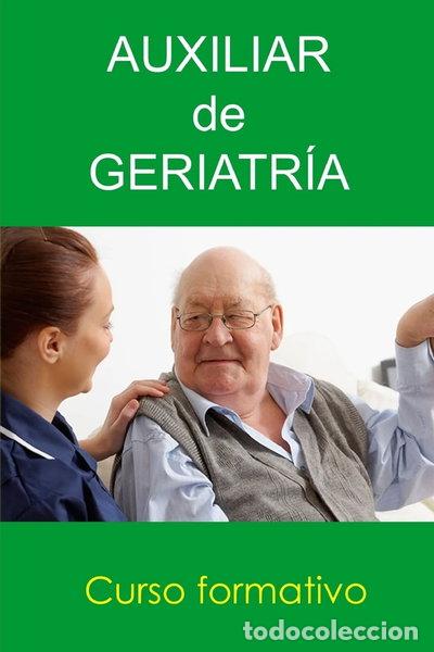 Libros: Auxiliar de Geriatr&iacute;a- 9781511921442 - Foto 1