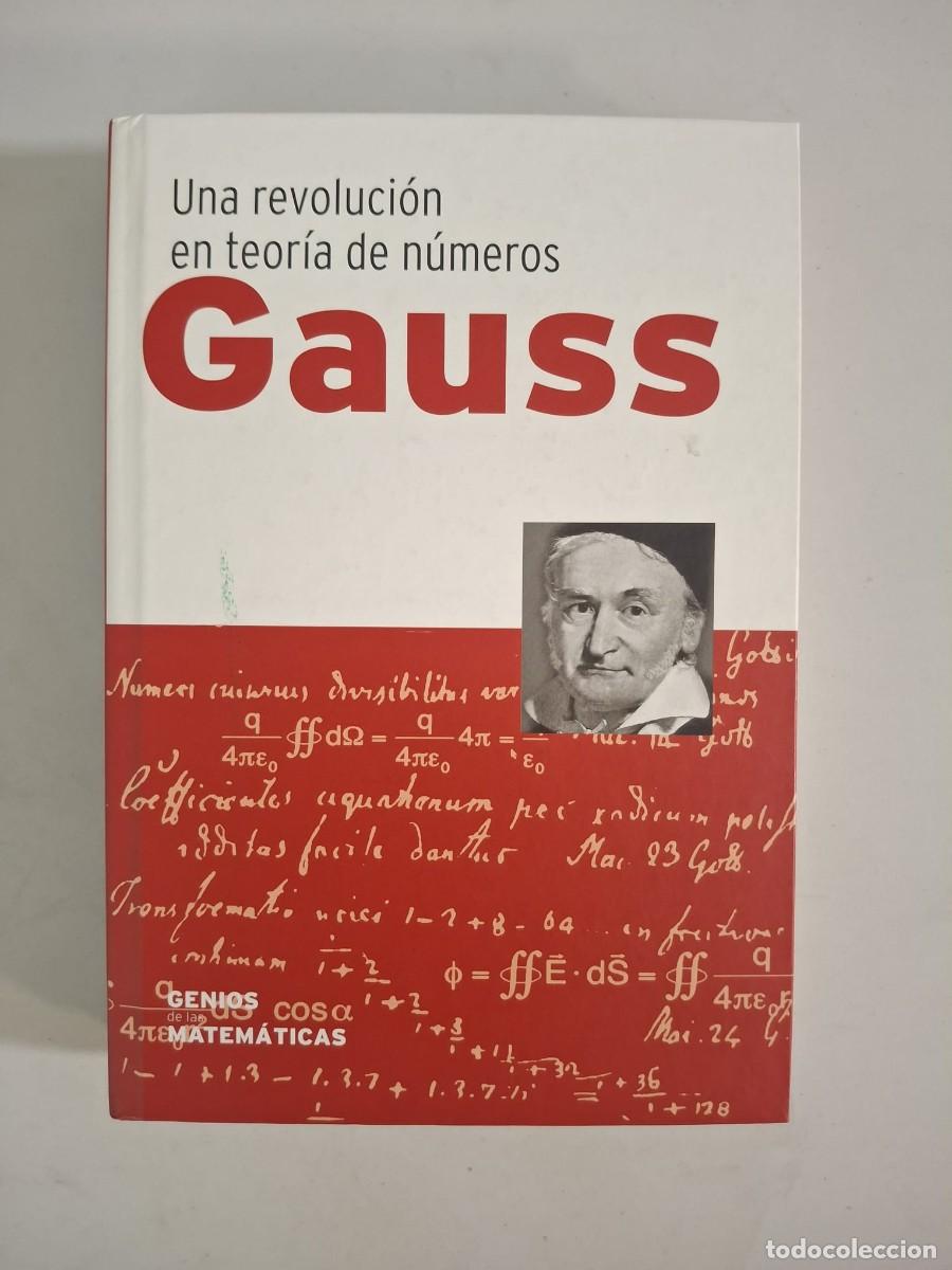 books: LIBRO GAUSS - UNA REVOLUCION EN TEORIA DE NUMEROS