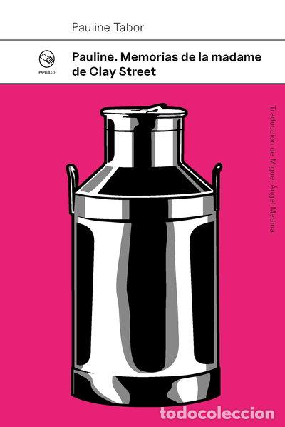 Libri di seconda mano: Pauline. Memorias de la madame de Clay Street- 9788412852509