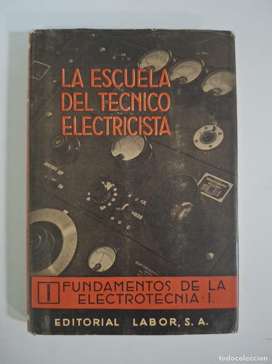 Libros: LIBRO LA ESCUELA DEL TECNICO ELECTRICISTA I - Foto 1