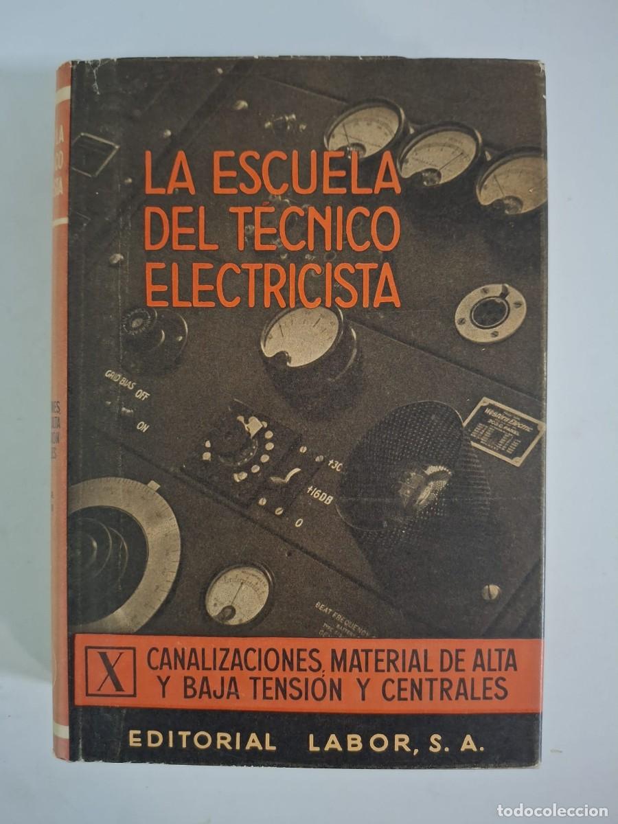 Libros: LIBRO LA ESCUELA DEL TECNICO ELECTRICISTA X - Foto 1