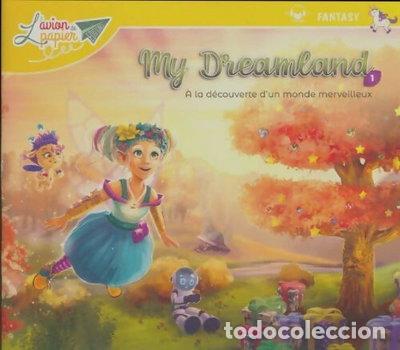 Livres: My dreamland: &Agrave; la d&eacute;couverte d'un monde merveilleux- 9782490370221