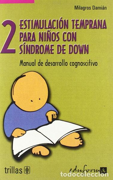 books: Estimulaci&oacute;n temprana para ni&ntilde;os con s&iacute;ndrome de Down: Manual de desarrollo c...- 9788466541855