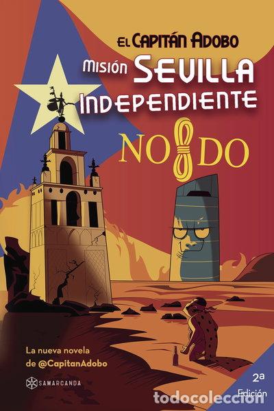 Libros: El Capit&aacute;n Adobo. Misi&oacute;n Sevilla Independiente- 9788417103460