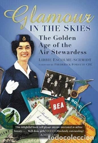 Libros: Glamour in the Skies: The Golden Age of the Air Stewardess- 9780752457871