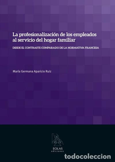 Livros em segunda m&atilde;o: La profesionalizaci&oacute;n de los empleados al servicio del hogar familiar- 9788415603597