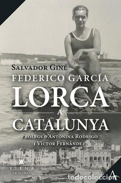 Livres: Federico Garc&iacute;a Lorca a Catalunya- 9788417998950