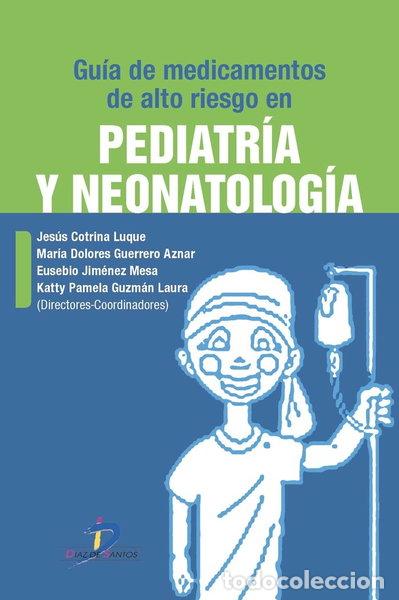 Livres: Gu&iacute;a de medicamentos de alto riesgo en pediatr&iacute;a y neonatolog&iacute;a- 9788499696973