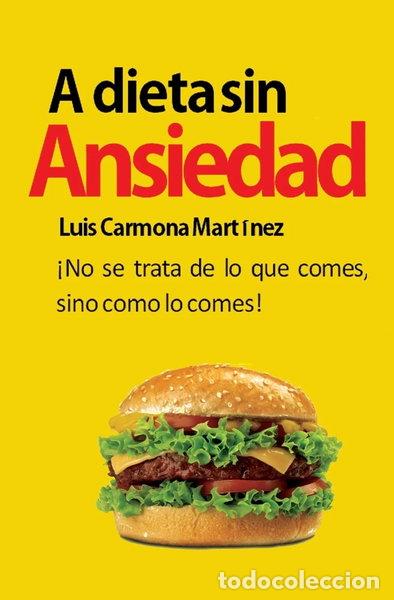 Libros: A Dieta Sin Ansiedad- 9781490493930 - Foto 1