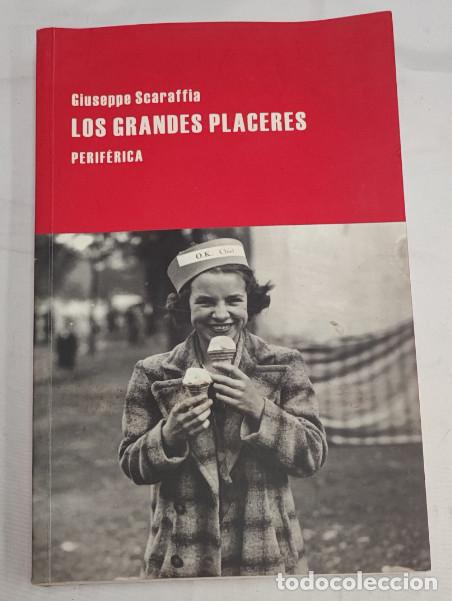 books: LOS GRANDES PLACERES, GIUSEPPE SCARAFFIA, PERIF&Eacute;RICA 1&ordf; EDICION 2015, LIBRO
