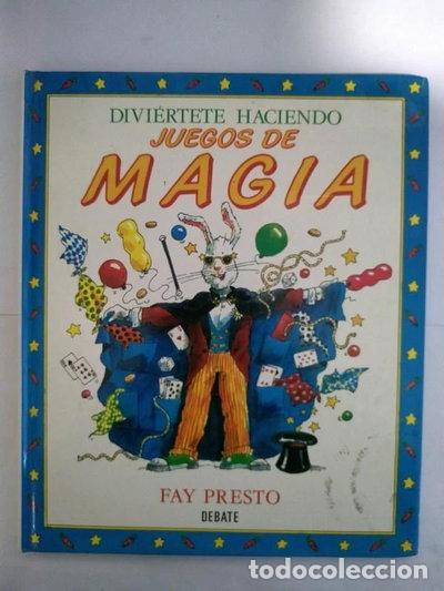 Libros: Divi&eacute;rtete haciendo juegos de magia- 9788474447163