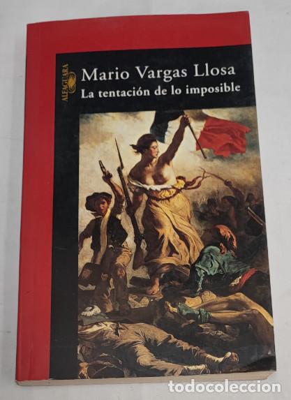 Libros: LA TENTACI&Oacute;N DE LO IMPOSIBLE, MARIO VARGAS LLOSA, ALFAGUARA 2004, LIBRO
