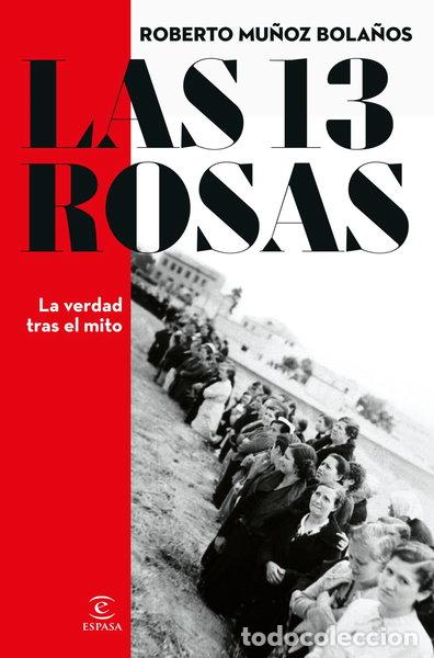 B&uuml;cher: Las 13 rosas. La verdad tras el mito- 9788467066869