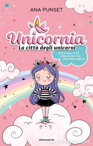 Livres: Unicornia. La citt&agrave; degli unicorni- 9788804765226
