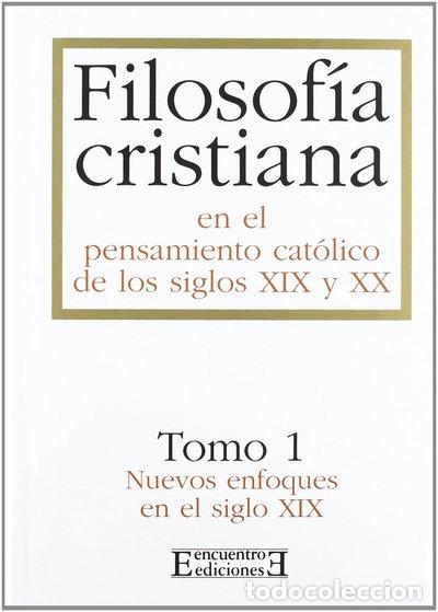 Libros: Filosof&iacute;a cristiana en el pensamiento cat&oacute;lico de los siglos XIX y XX/1- 9788474902990