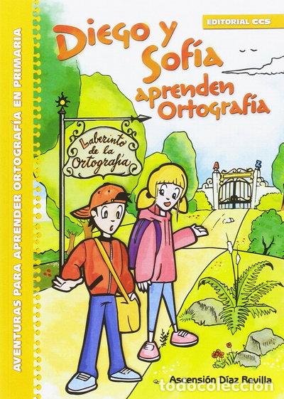 Libros: Diego y Sof&iacute;a aprenden Ortograf&iacute;a- 9788490234464