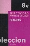 Libros: Selectividad franc&eacute;s: Pruebas de 2005- 9788466751414