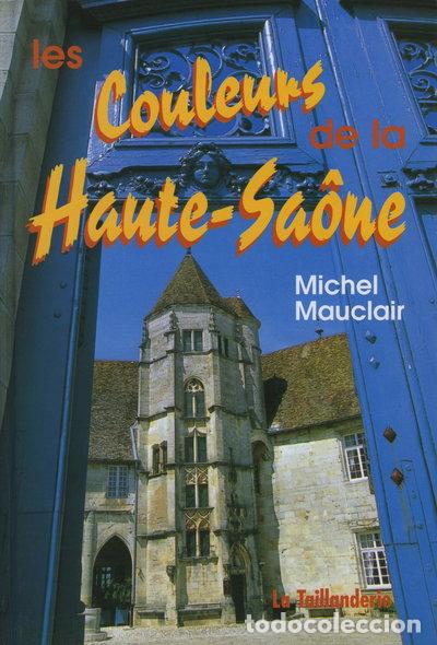 Livres: Les couleurs de la Haute-Sa&ocirc;ne- 9782876291973