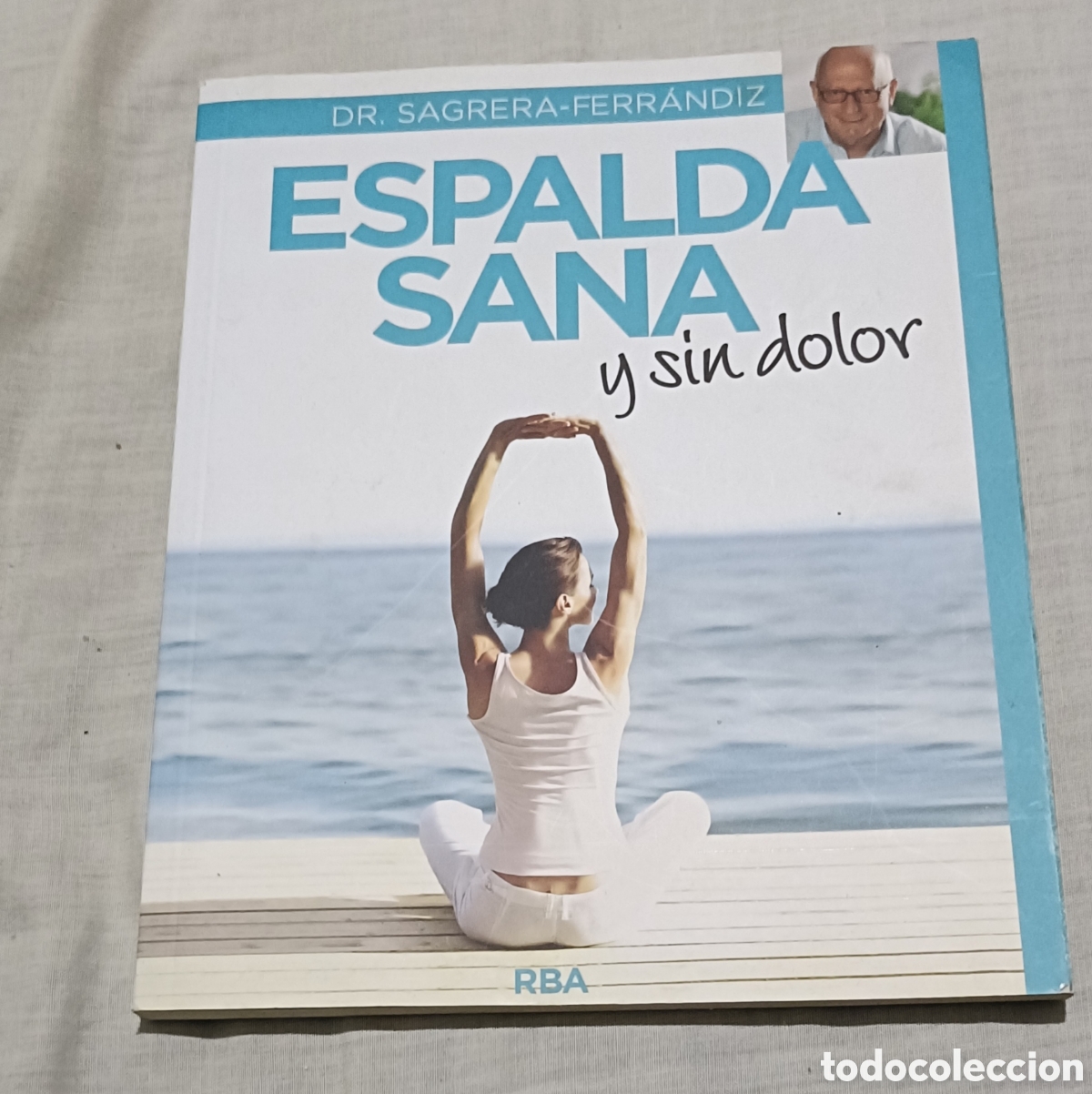 Libros: Espalda sana y sin dolor - Dr. Sagrera-Ferr&aacute;ndiz (RBA, 2015) - Foto 1