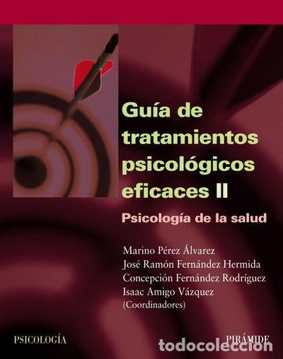 Libros: Gu&iacute;a de tratamientos psicol&oacute;gicos eficaces II- 9788436818154